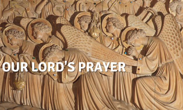 Our Lord’s Prayer